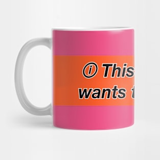 This user just wants to cuddle Mug